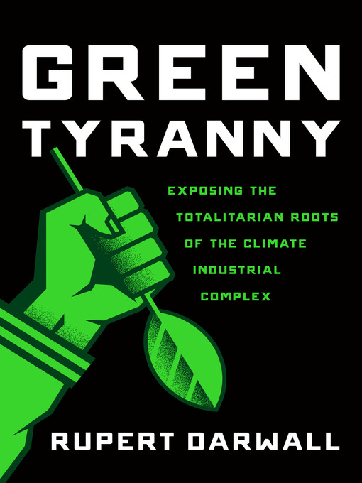 Title details for Green Tyranny by Rupert Darwall - Available